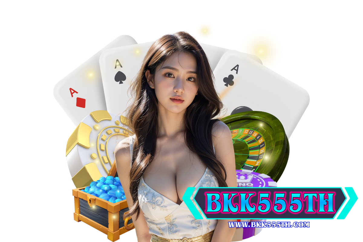bkk555th สมัคร